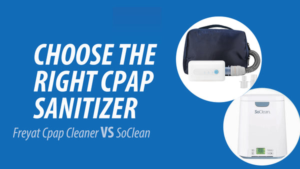 FREYAT CPAP Cleaner VS SoClean - Choose the Right CPAP Cleaner